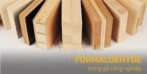 Tiêu Chuẩn Formaldehyde Trong Gỗ Công Nghiệp Là Bao Nhiêu